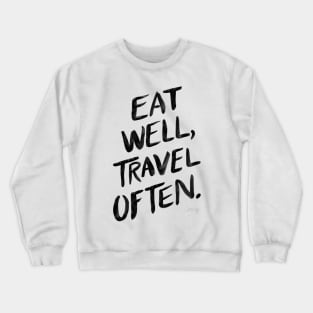 eat well, travel often white Crewneck Sweatshirt